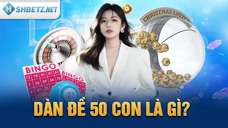 Dàn đề 50 con là gì