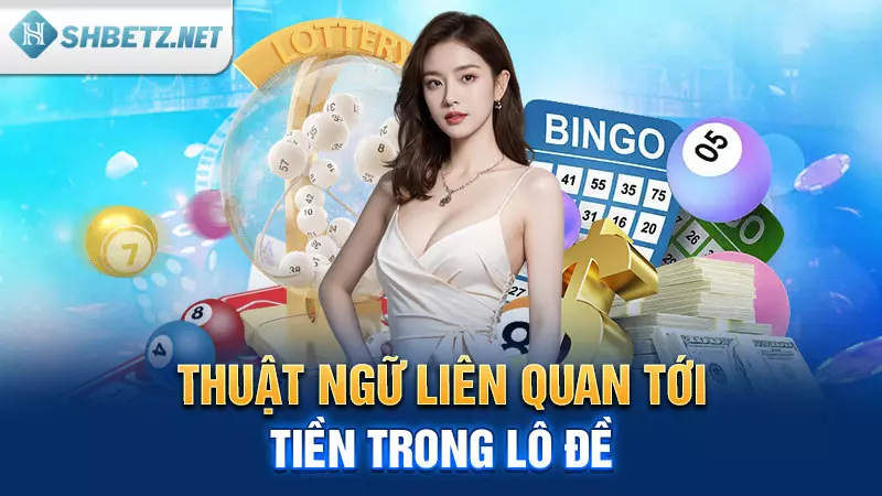 Thuật ngữ cơ bản trong lô đề