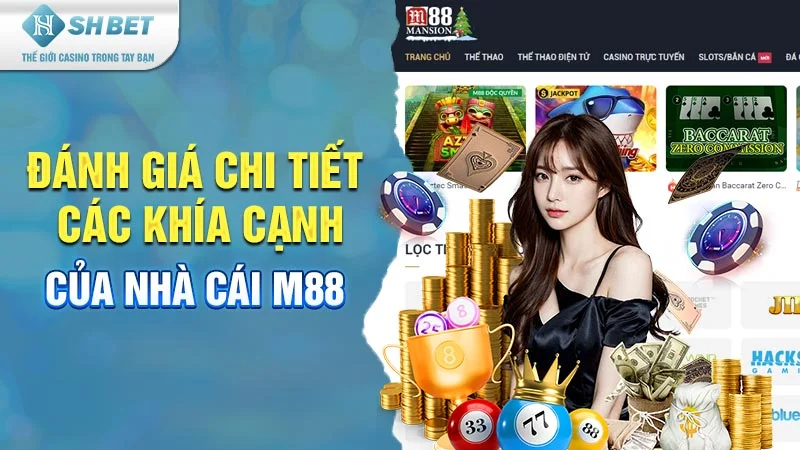 Đánh giá chi tiết các khía cạnh của nhà cái M88