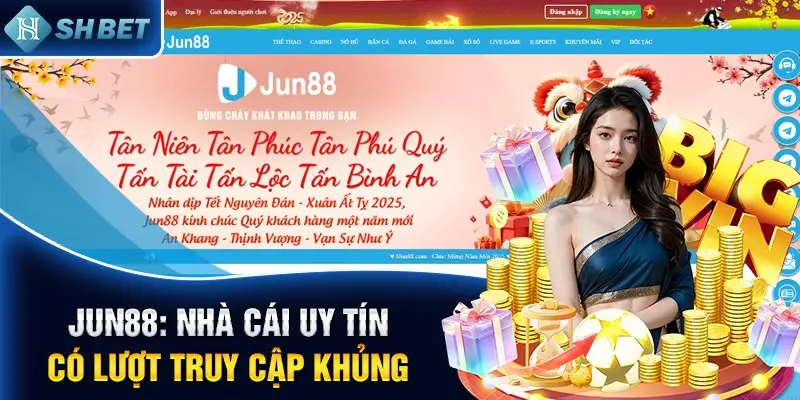 Jun88: Nhà cái uy tín có lượt truy cập khủng