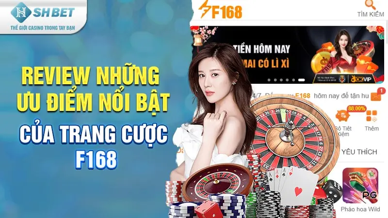 Review những ưu điểm nổi bật của trang cược F168